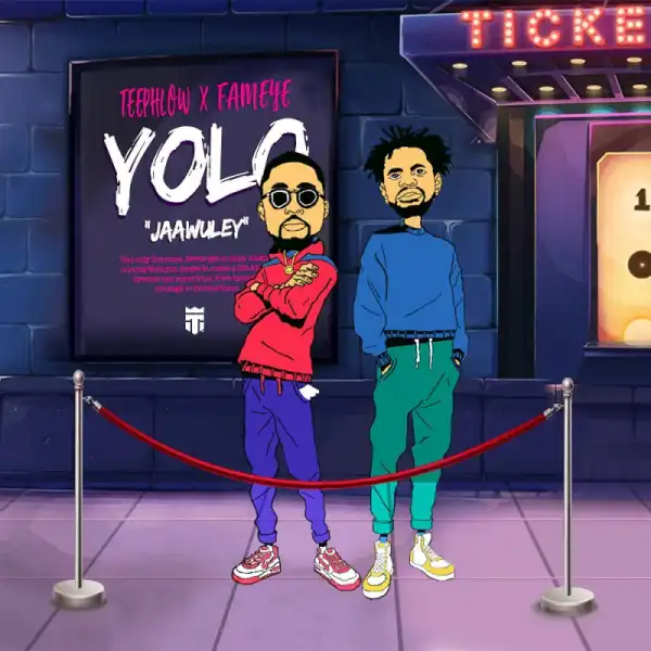 TeePhlow - Yolo (Jaawuley) Ft. Fameye